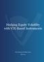 Hedging Equity Volatility with VIX-Based Instruments