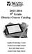2015-2016 9 th Grade District Course Catalog. Applied Technology Center Northwestern High School Rock Hill High School South Pointe High School