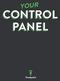 YOUR CONTROL PANEL PANEL