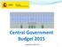 Central Government Budget 2015