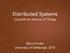 Distributed Systems. Cloud & the Internet of Things. Björn Franke University of Edinburgh, 2015