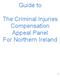 Guide to. The Criminal Injuries Compensation Appeal Panel For Northern Ireland