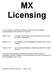 MX Licensing. You do not have to read this document from end to end, the following recommendation is the minimum for each task: