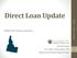 Direct Loan Update. IASFAA 2015 Annual Conference. Chuck Hirman U.S. Dept. of Education, FSA Federal Loan School Support Team 10/13/2015