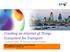 Crea&ng an Internet of Things Ecosystem for Transport Dr Alistair Duke, BT Research and Innova&on