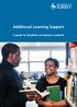 Additional Learning Support. A guide for disabled and dyslexic students