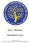 ADULT TRAINING PROGRAMS GUIDE SCHOOL YEAR 2014-2015. Mission Statement. We Train Today s Students for Tomorrow s Changing Workplace!