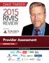 DAVE TWEEDY RMIS REVIEW PUBLISHED BY. Provider Assessment VERSION TWO SPONSORED BY