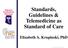 Standards, Guidelines & Telemedicine as Standard of Care Elizabeth A. Krupinski, PhD
