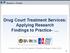 Drug Court Treatment Services: Applying Research Findings to Practice- 11/1/11pm