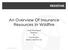 An Overview Of Insurance Resources In Wildfire. Clark Woodward RedZone & Pat Durland Stone Creek Fire LLC