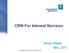 CRM For Internal Services Copyright 2011, Saudi Aramco. All rights reserved.