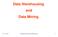 Data Warehousing and Data Mining. A.A. 04-05 Datawarehousing & Datamining 1