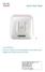 Quick Start Guide. WAP371 Wireless AC/N Dual Radio Access Point with Single Point Setup Quick Start Guide. Cisco Small Business