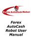 Forex AutoCash Robot User Manual