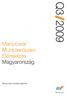 Q3 2009. Manpower. Munkaerőpiaci Előrejelzés Magyarország. Manpower kutatási jelentés