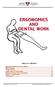 ERGONOMICS AND DENTAL WORK