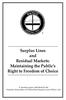 Surplus Lines and Residual Markets: Maintaining the Public s Right to Freedom of Choice