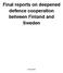Final reports on deepened defence cooperation between Finland and Sweden