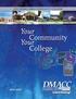 DES MOINES AREA COMMUNITY COLLEGE. Your Community Your College
