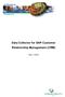 Data Collector for SAP Customer Relationship Management (CRM) Status: 12/09/08