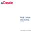 User Guide. Step-by-step tutorials to help you use ucreate resources. www.ed.ac.uk/is/ucreate