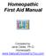 Homeopathic First Aid Manual. Compiled by: Jane Oelke, Ph.D. Homeopath www.naturalchoicesforyou.com
