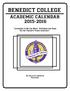 BENEDICT COLLEGE ACADEMIC CALENDAR 2015-2016. Learning to Be the Best: A Power for Good In the Twenty-First Century 13-2014