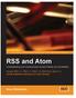 RSS and Atom. Understanding and Implementing Content Feeds and Syndication. Heinz Wittenbrink BIRMINGHAM - MUMBAI