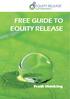 FREE GUIDE TO EQUITY RELEASE