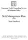 Debt Management Plan. Client Handbook. Consumer Credit Counseling Service of Delaware Valley (DMP) www.cccsdv.org