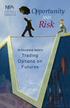 Opportunity AND. Risk. An Educational Guide to. Trading Options on Futures