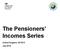 The Pensioners Incomes Series