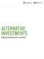 ALTERNATIVE INVESTMENTS. Understanding their role in a portfolio