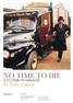 NO TIME TO DIE. By King Ampaw (L ULTIME HOMMAGE) PRESS BOOK World Rights : Filumé Filmproduktion GmbH Nymphenburgerstrasse 156a 80634 MUNICH Germany