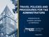 TRAVEL POLICIES AND PROCEDURES FOR T&E ADMINISTRATORS PRESENTED BY SHARON JACKSON LIZ MARSHALL