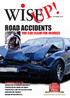 WISEUP! ROAD ACCIDENTS YOU CAN CLAIM FOR INJURIES ALSO INSIDE THIS ISSUE