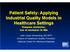 Patient Safety: Applying Industrial Quality Models in Healthcare Settings Tempora mutantur, nos et mutamur in illis