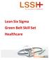 Lean Six Sigma Green Belt Skill Set Healthcare