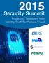 Security Summit. Protecting Taxpayers from Identity Theft Tax Refund Fraud
