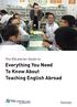 The ESLstarter Guide to. Everything You Need To Know About Teaching English Abroad. Sample