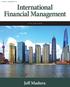 Licensed to: Printed in the United States of America 1 2 3 4 5 6 7 15 14 13 12 11. International Financial Management, 11th Edition Jeff Madura