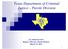 Texas Department of Criminal Justice Parole Division. Ivy Anderson-York Region I Director, Parole Division March 25, 2011