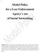 Model Policy for a Law Enforcement Agency s use of Social Networking