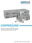 Ethernet over Copper Transmission Extenders. Ethernet Transmission over Coaxial or UTP Cable. Fiber Optic and Ethernet Network Solutions
