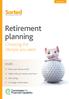 Retirement planning. Choosing the lifestyle you want. Inside... retirement. How much will you need? Where will your money come from?