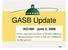 GASB Update. ACI-NA June 5, 2006. Views expressed are those of Wesley Galloway. Official positions of the GASB are established via due process.