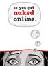 So you got naked online...