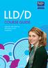 LLD/D COURSE GUIDE. Learners with learning difficulties and/or disabilities