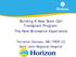Building A New Stem Cell Transplant Program: The New Brunswick Experience. Terrance Comeau, MD, FRCP (C) Saint John Regional Hospital